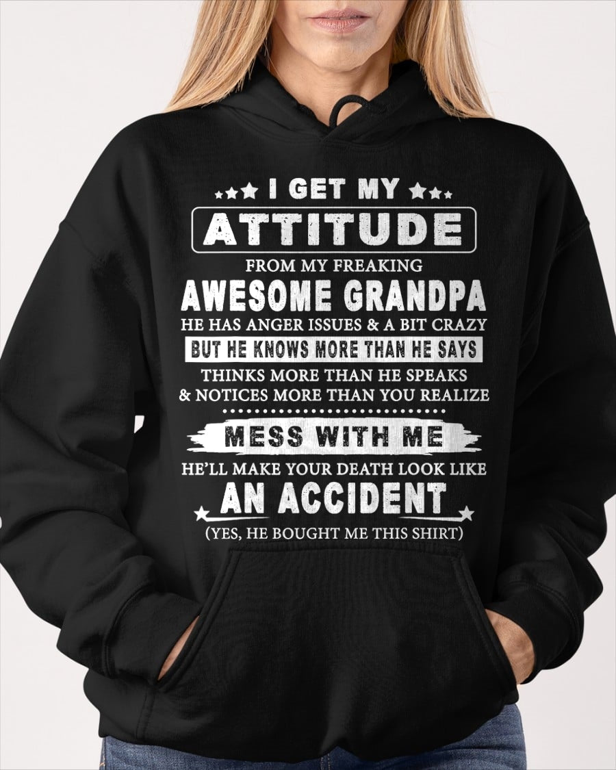 I GET MY ATTITUDE FROM MY FREAKING AWESOME GRANDPA - FROM GRANDPA virgo00 (SKU07-171-00)