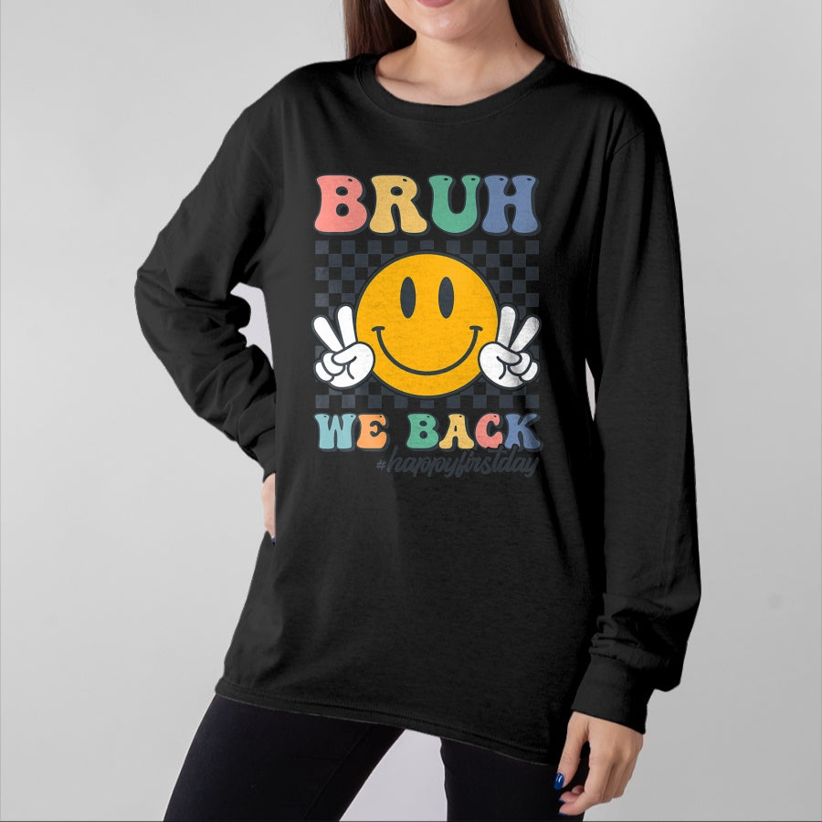 Best Student Shirt, Funny Back To School UnisexT-Shirt/Hoodie/Sweatshirt HLT00 - Bruh We Back Retro Smile Face Happy First Day of School T-Shirt