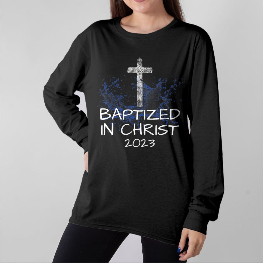Christian Tee, Christian Faith Unisex T-Shirt/Hoodie/Sweatshirt HLT00 - Baptized in Christ 2023 New Christian Baptism Convert Bible T-Shirt