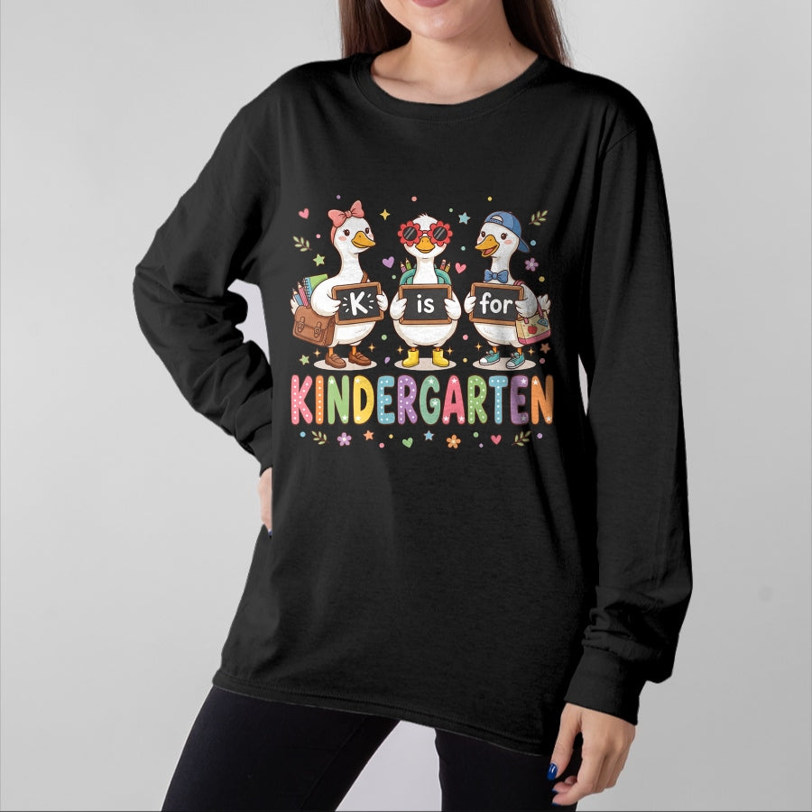 Best Student Shirt, Funny Back To School UnisexT-Shirt/Hoodie/Sweatshirt HLT00 - K is for Kindergarten Teacher Silly Goose Back to School T-Shirt