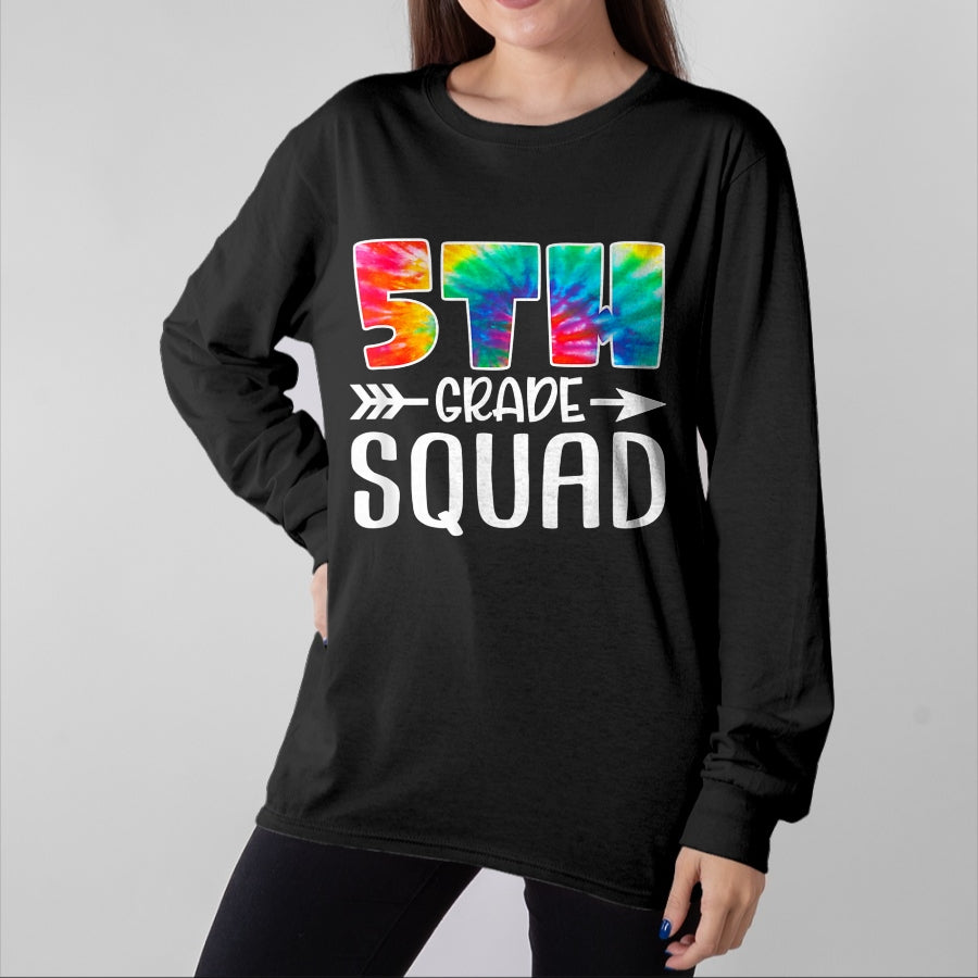 Best Student Shirt, Funny Back To School UnisexT-Shirt/Hoodie/Sweatshirt HLT00 - 5th Grade Squad Tie Dye Back to School Teacher Student T-Shirt