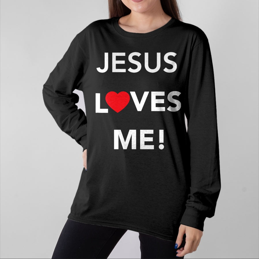 Christian Tee, Christian Faith Unisex T-Shirt/Hoodie/Sweatshirt HLT00 - Christian Jesus Loves Me T-Shirt T-Shirt