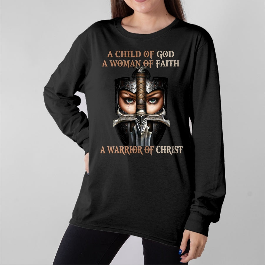 Christian Tee, Christian Faith Unisex T-Shirt/Hoodie/Sweatshirt HLT00 - A Child Of God A Woman Of Faith A Warrior Of Christ T-Shirt