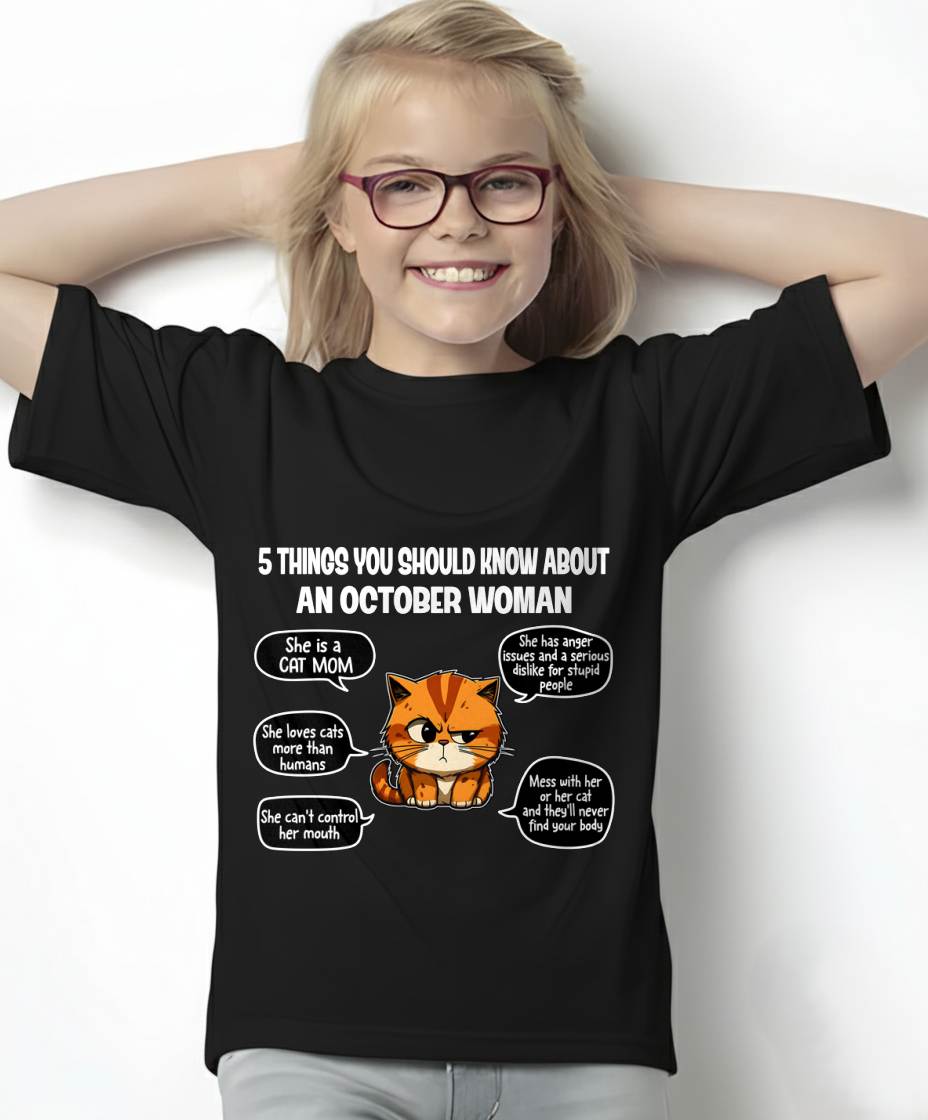 OCTOBER SHIRT, 5 THINGS YOU SHOULD KNOW ABOUT THIS WOMAN - Virgo10 (SKU2604-312-10)