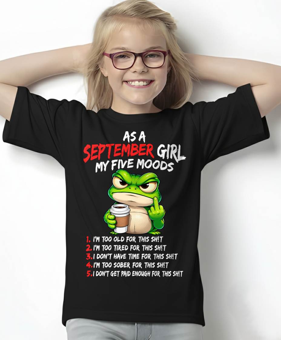 SEPTEMBER SHIRT September Girl, My 5 Moods - For Women - Virgo09 (SKU2610-03-09)