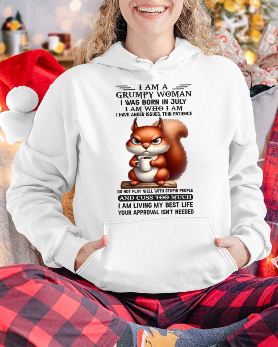 I AM A GRUMPY WOMAN, I WAS BORN IN JULY - Virgo07 - FMA (SKU09-07-07)