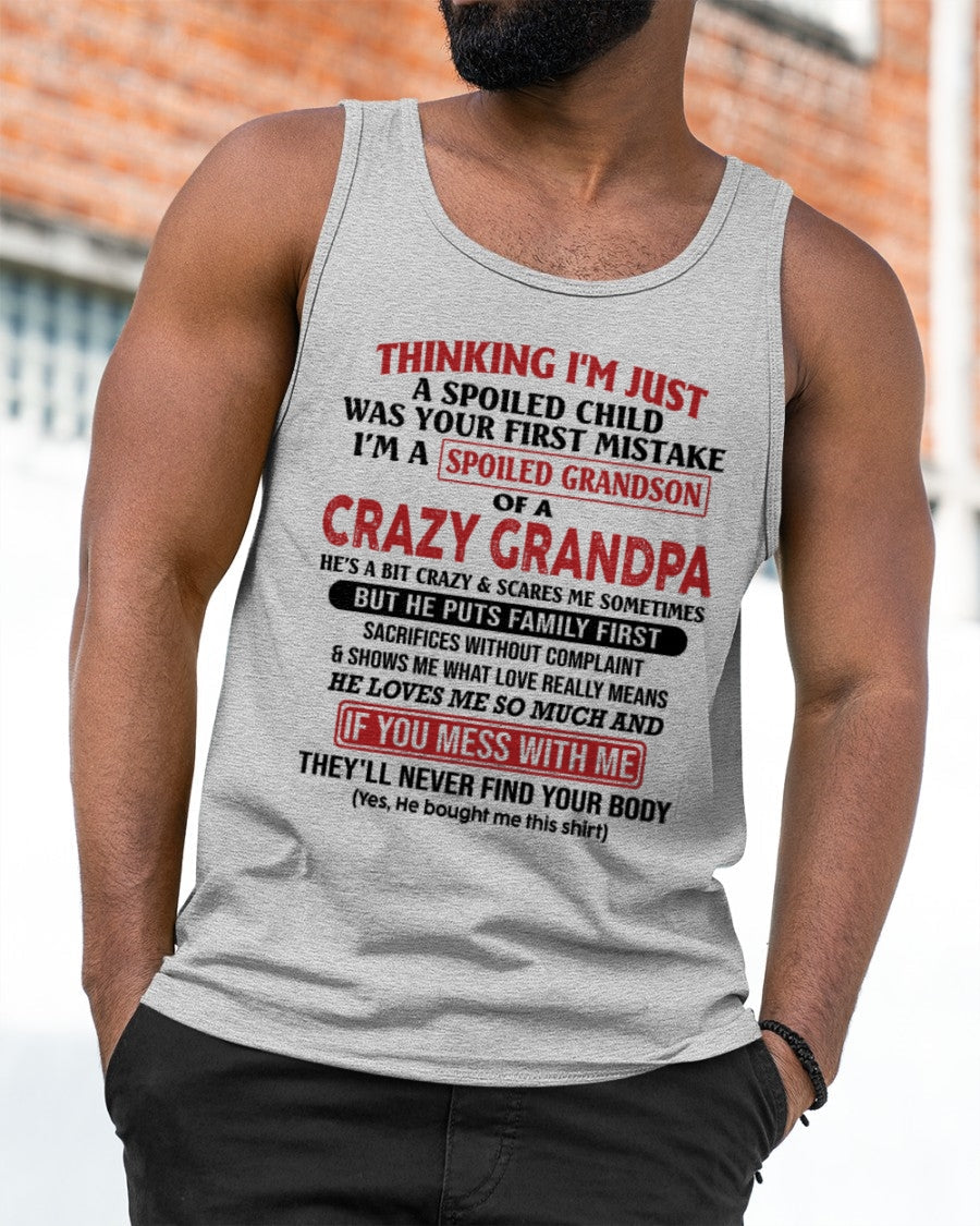 I'm A Spoiled Grandson Of A Crazy Grandpa T-Shirt – Birthday Gift From Grandpa / Man - virgo00 (SKU10-05-00)