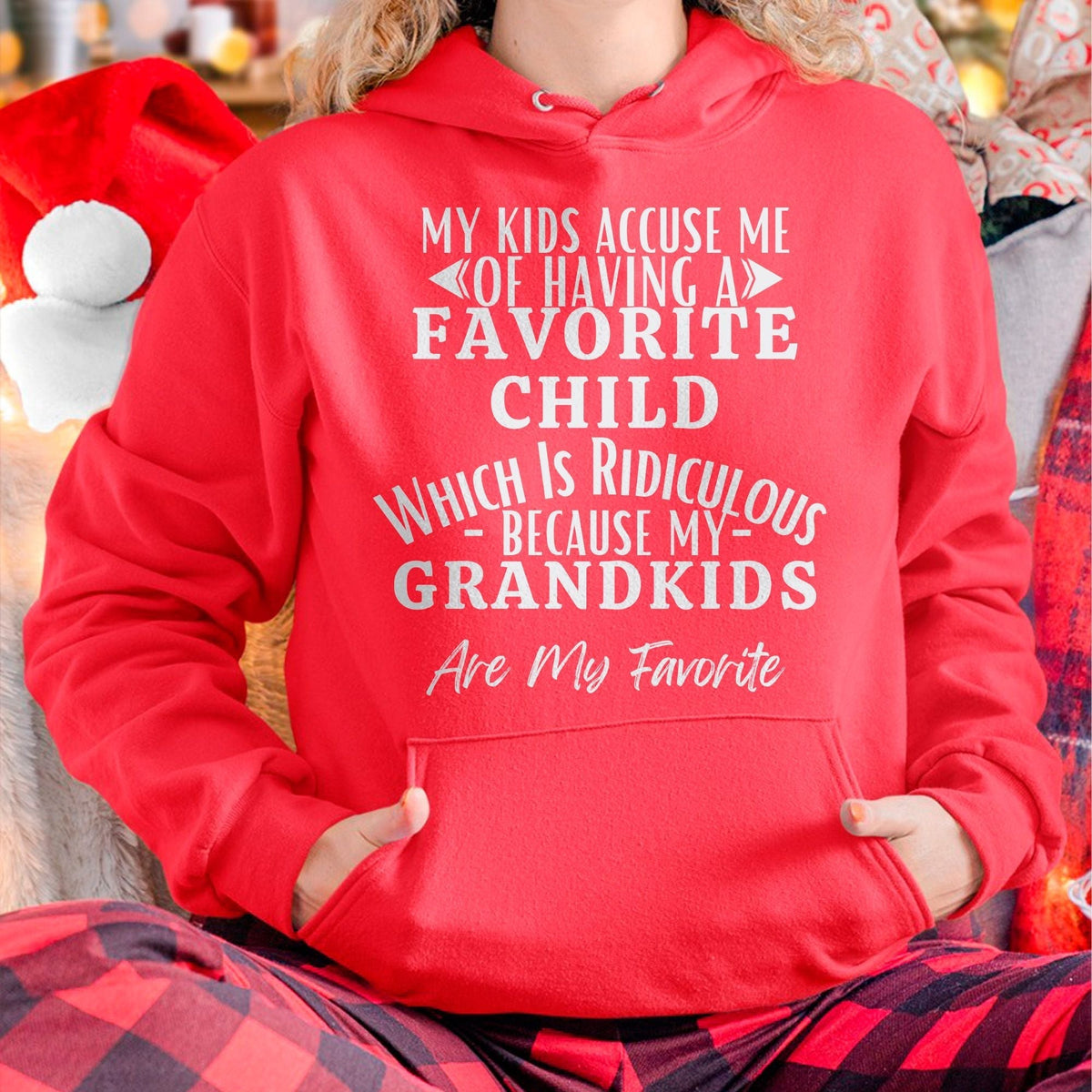 MY KIDS ACCUSE ME OF HAVING A FAVORITE CHILD WHICH IS RIDICULOUS BECAUSE MY GRANDKIDS ARE MY FAVORITE - From grandma virgo00