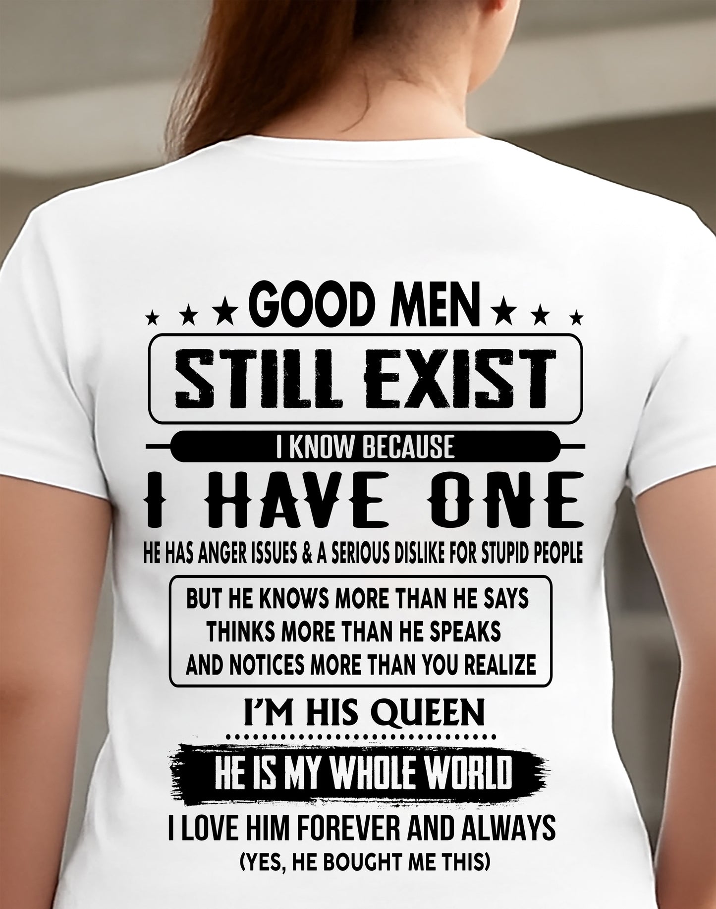 GOOD MEN STILL EXIST I KNOW BECAUSE HAVE ONE - GIFT FOR WIFE FROM HUSBAND - virgo00 (SKU2608-399-00)