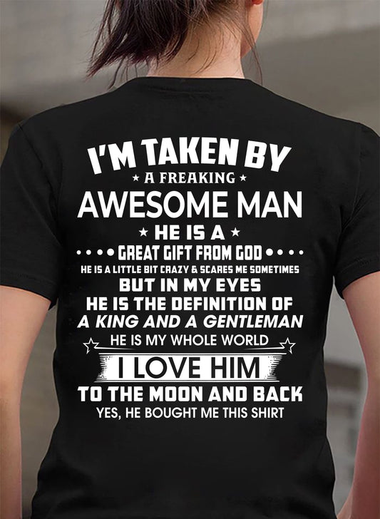 I'M TAKEN BY A FREAKING AWESOME GUY - T SHIRT GIFT FROM HUSBAND - virgo00 (SKU2608-424-00)