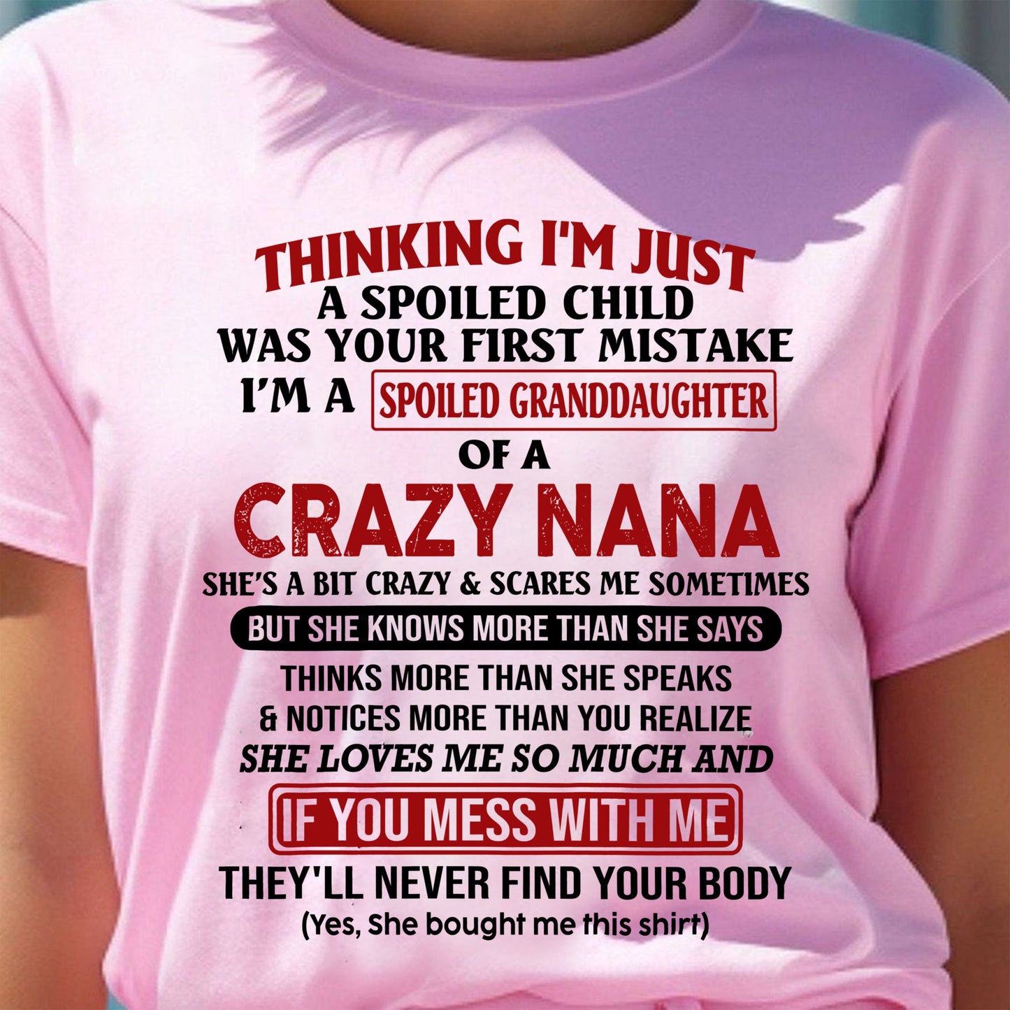 SPOILED GRANDDAUGHTER OF A CRAZY NANA T-SHIRT - From grandma to granddaughter - virgo00 (SKU07-129-00)