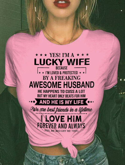 YES! I'M A LUCKY WIFE BECAUSE I'M LOVED & PROTECTED BY A FREAKING AWESOME HUSBAND - FROM HUSBAND - virgo00 (SKU26T-01272-00)