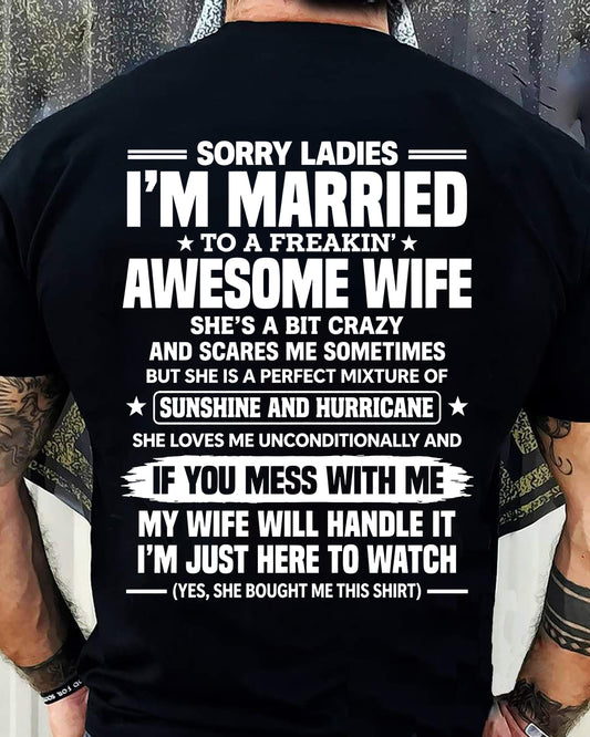 SHIRT Sorry Ladies, I’m Married - From Wife - To Husband- Virgo00 (SKU2609-344)