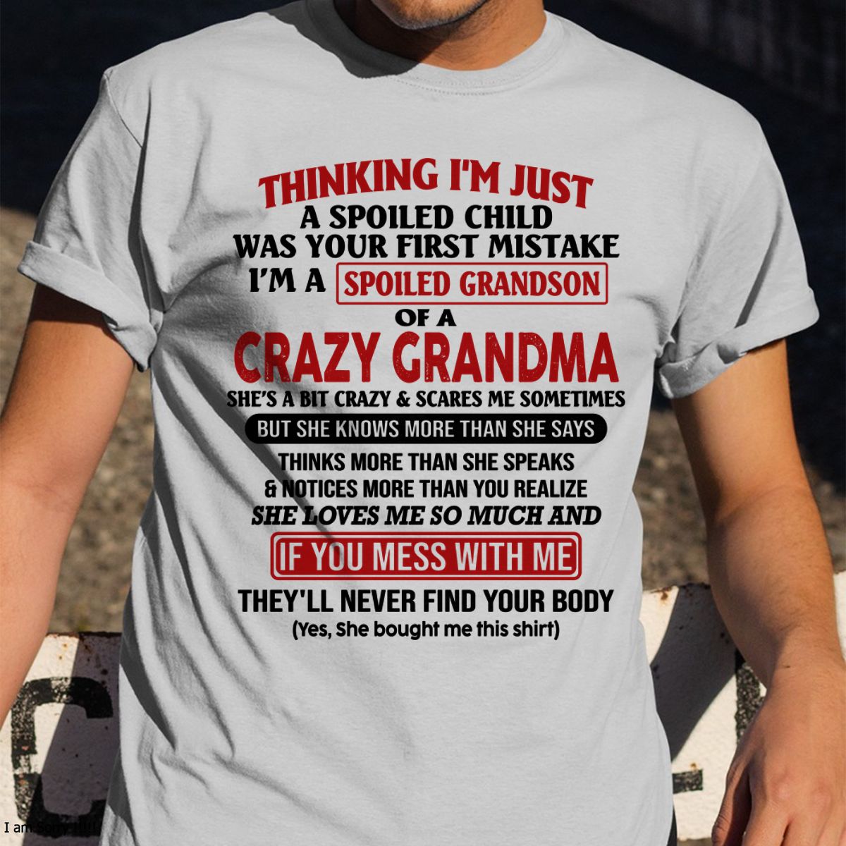 I'M A SPOILED GRANDSON OF A CRAZY GRANDMA - From Grandma - virgo00 (SKU-GMS1-NTT00)