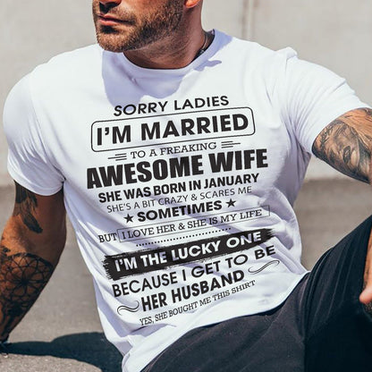 January - Sorry Ladies I'm Married To A Freaking Awesome Wife - Gift For Husband From Wife - Virgo01 (SKU06-45-01)
