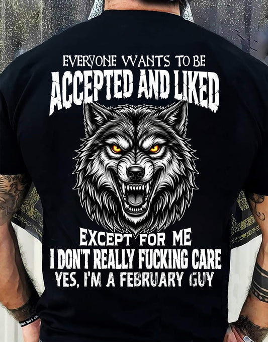 FEBRUARY SHIRT, BE ACCEPTED AND LIKED - FOR MEN-VIRGO02 (SKU2607-10-02)