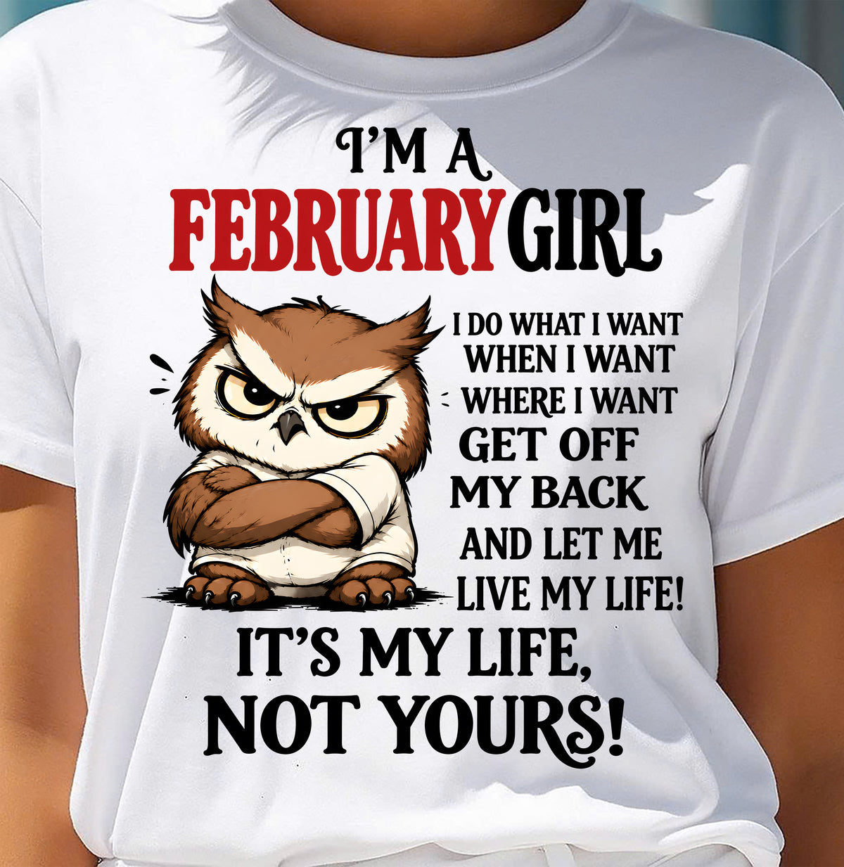 FEBRUARY SHIRT It's My Life, Not Yours - For Women - Virgo02 (SKU2609-328-02)
