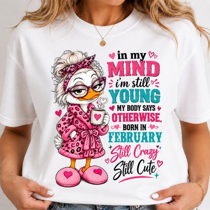 FEBRUARY SHIRT In My Mind I'm Still Young - For Women - Virgo02 (SKU2609-219-02)