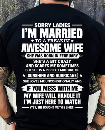 FEBRUARY SHIRT Sorry Ladies, I’m Married - From Wife - To Husband - Virgo02 (SKU2609-344-02)