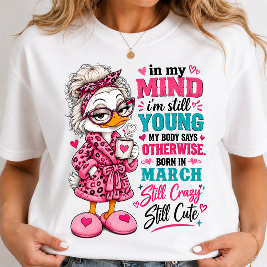 MARCH SHIRT In My Mind I'm Still Young - For Women - Virgo03 (SKU2609-219-03)