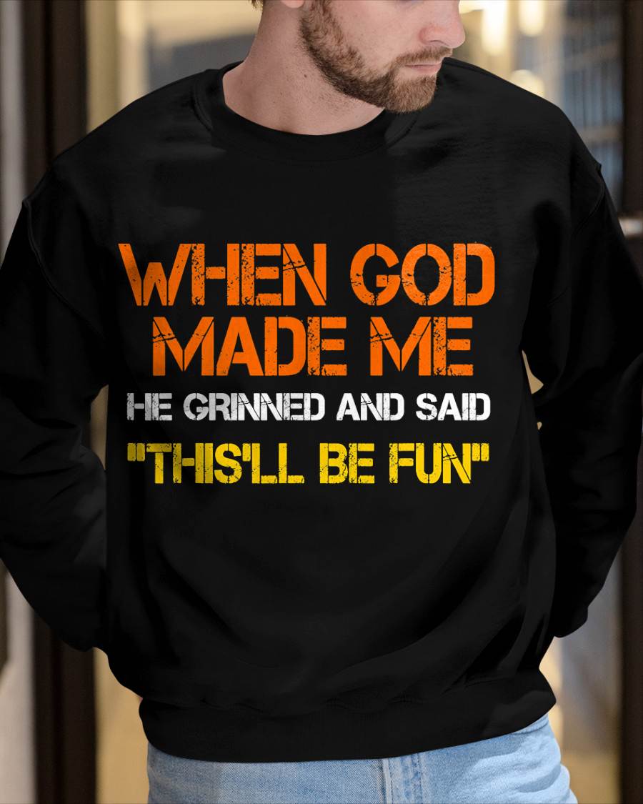 When God Made Me He Grinned and Said Funny Sarcastic Saying T-Shirt- For Men - Virgo00 (SKU2807-NI-04)