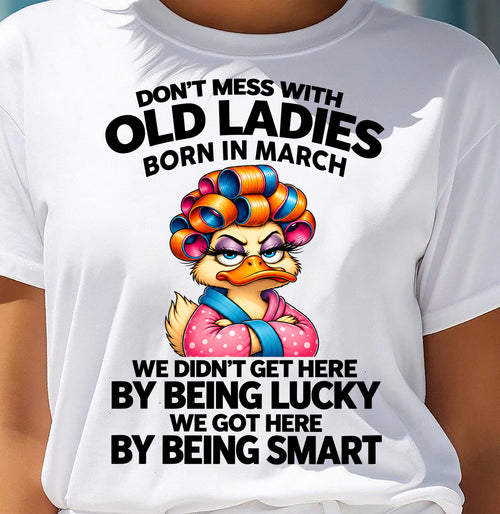 MARCH SHIRT Don't Mess With Old Ladies - For Women - Virgo03 (SKU2609-304-03)