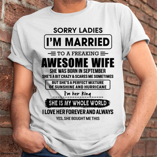 September - Sorry Ladies I Am Married To A Freaking Awesome Wife - Gift For Husband From Wife - Virgo09 (SKU-TWIFE-09)