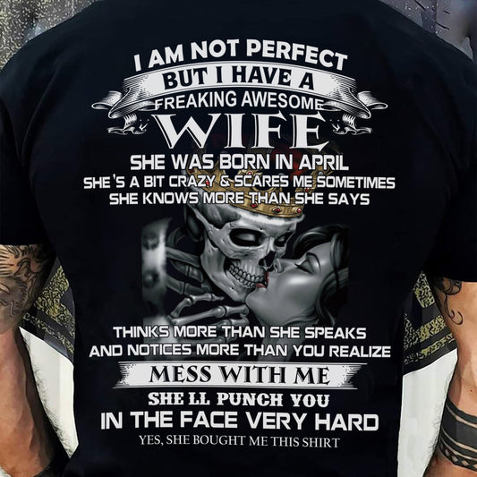 April - I Am Not Perfect But I Have A Freaking Awesome Wife - Gift For Husband From Wife - Virgo04 (SKU06-34-04)