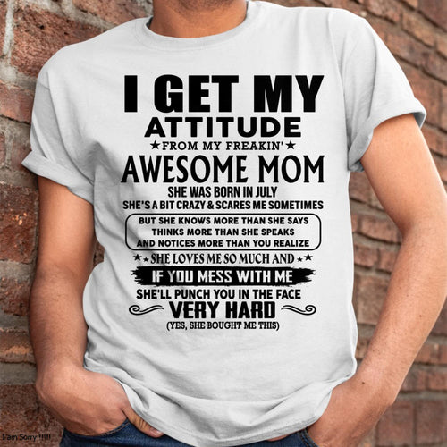 July - Thanks Mom - I GET MY ATTITUDE FROM MY FREAKIN' AWESOME MOM - Gift for Son and Daughter From Mom - virgo07 (SKU-TMD-CU-07)