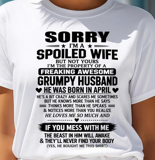 APRIL SHIRT Spoiled Wife – Taken By An Awesome Grumpy Husband - From Husband - To Wife - Virgo04 (SKU2610-107-04)