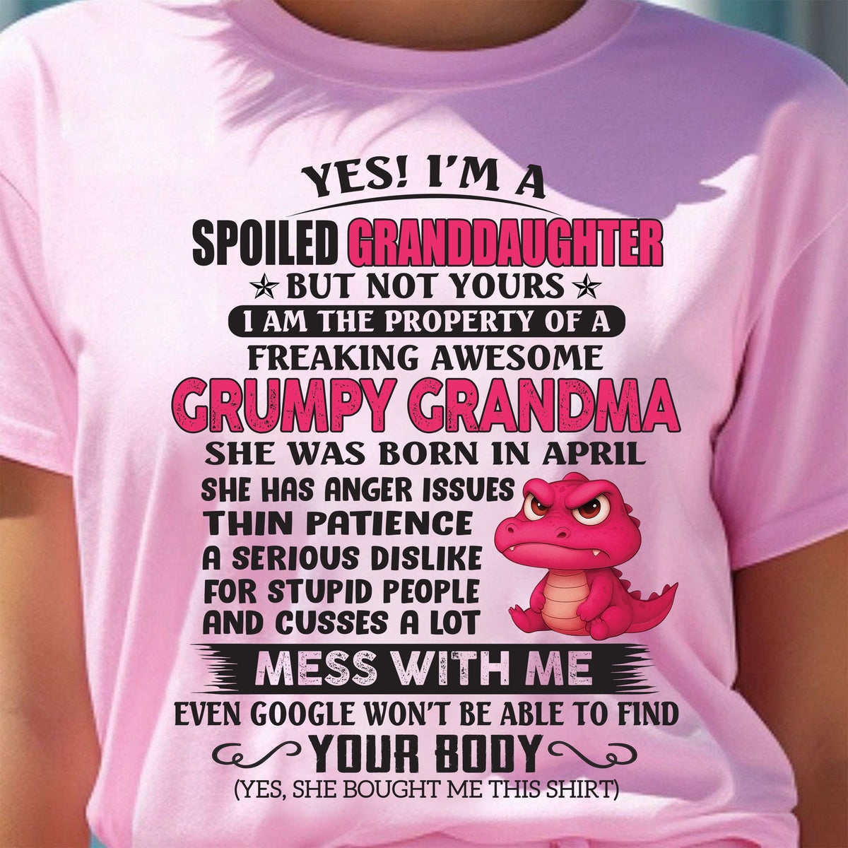 APRIL - YES, I'M A SPOILED GRANDDAUGHTER - GIFT FROM GRANDMA - DTSM04 (SKU09-96-04)