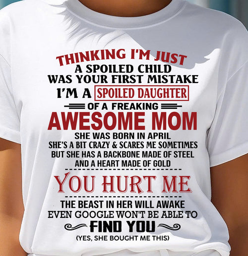 APRIL - TO MY DAUGHTER - SPOILED DAUGHTER - PERFECT GIFT FOR DAUGHTER - GIFT FROM MOM - virgo04 (SKU10-151-04)