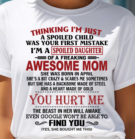 APRIL - TO MY DAUGHTER - SPOILED DAUGHTER - PERFECT GIFT FOR DAUGHTER - GIFT FROM MOM - virgo04 (SKU10-151-04)