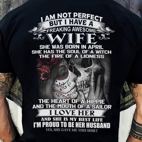 I Am Not Perfect But I Have A Freaking Awesome Wife - Gift For Husband From Wife - Virgo04 (SKU06-31-04)