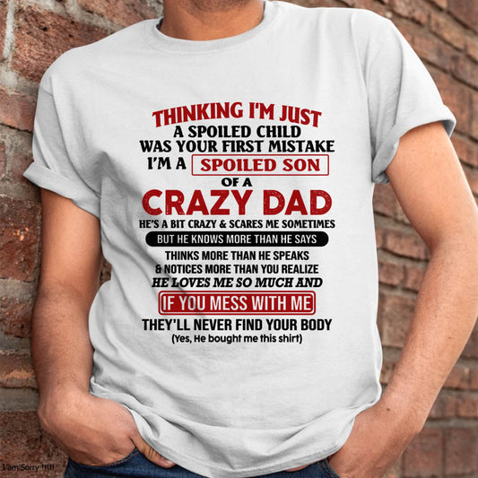 I Am Spoiled Son Of A Crazy Dad - Gift for Son From Dad - Virgo00 (SKU-TDS-SPOILED-00)