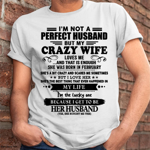 February - I Am Not A Perfect Husband But My Crazy Wife Love Me And That Is Enough - Gift For Husband From Wife - Virgo02 (SKU-QHUSBAND-02)