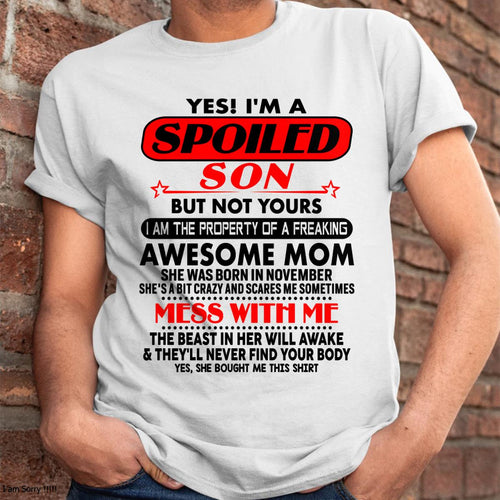 November - I am Spoiled Son - Gift For Son From Mom - virgo11 - (SKU-T1206MS-11)