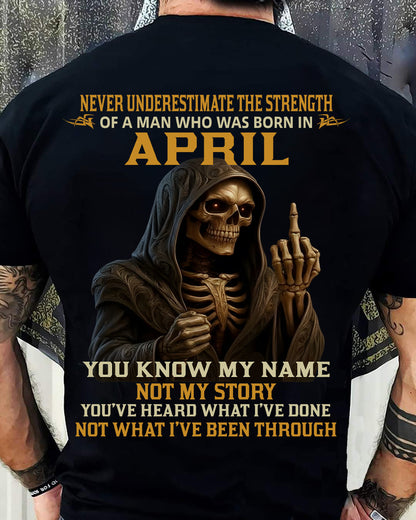 APRIL - NEVER UNDERESTIMATE - BIRTHDAY T-SHIRT FOR MEN - Virgo04 (SKU26T-01-06-04)
