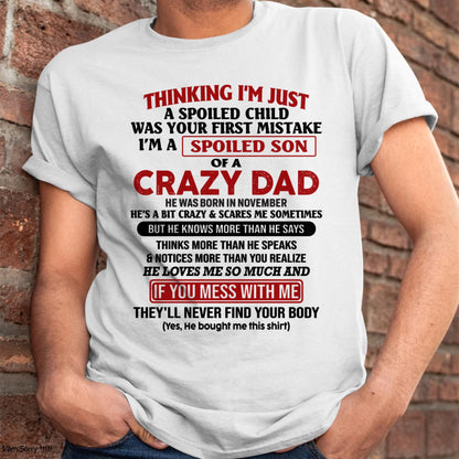 November - I Am Spoiled Son Of A Crazy Dad - Gift for Son From Dad - Virgo11 (SKU-TDS-SPOILED-11)