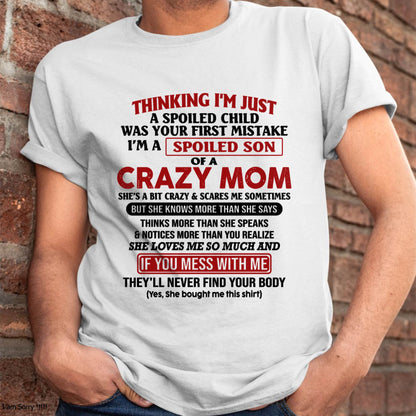 I Am Spoiled Son Of A Crazy Mom - Gift for Son From Mom - virgo00 (SKUT-MS0608-00)