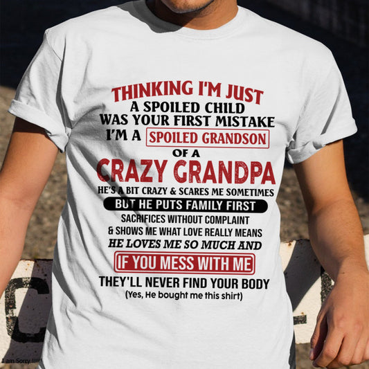 I'm A Spoiled Grandson Of A Crazy Grandpa T-Shirt – Birthday Gift From Grandpa / Man - virgo00 (SKU10-05-00)