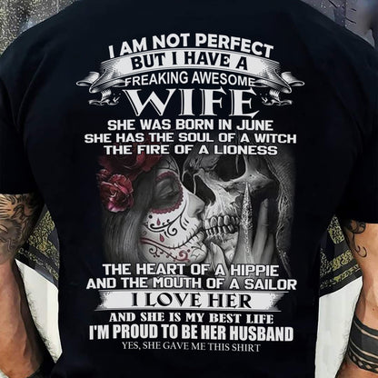 June - I Am Not Perfect But I Have A Freaking Awesome Wife - Gift For Husband From Wife - Virgo06 (SKU06-31-06)