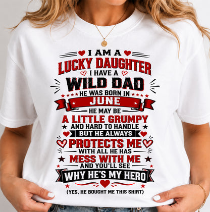 JUNE SHIRT I'm A Lucky Daughter - From Dad - To Daughter - Virgo06 (SKU2609-240-06)