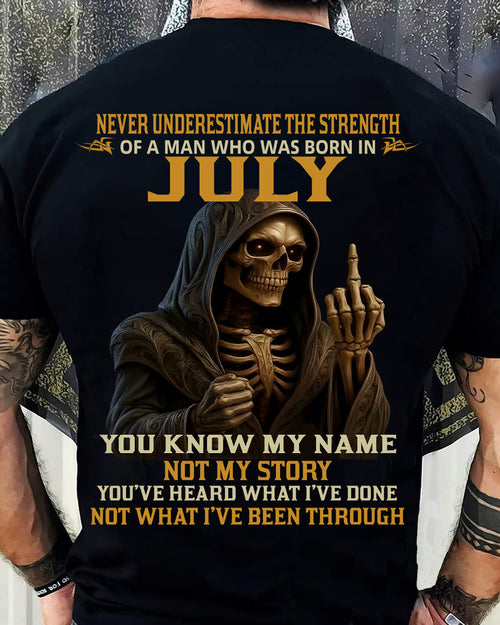 JULY - NEVER UNDERESTIMATE - BIRTHDAY T-SHIRT FOR MEN - Virgo07 (SKU26T-01-06-07)