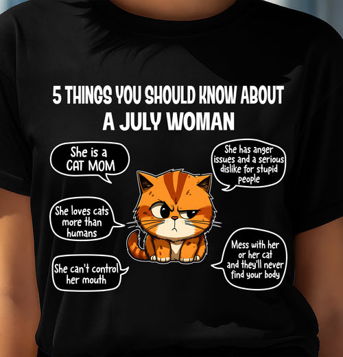 JULY SHIRT, 5 THINGS YOU SHOULD KNOW ABOUT THIS WOMAN - Virgo07 (SKU2604-312-07)