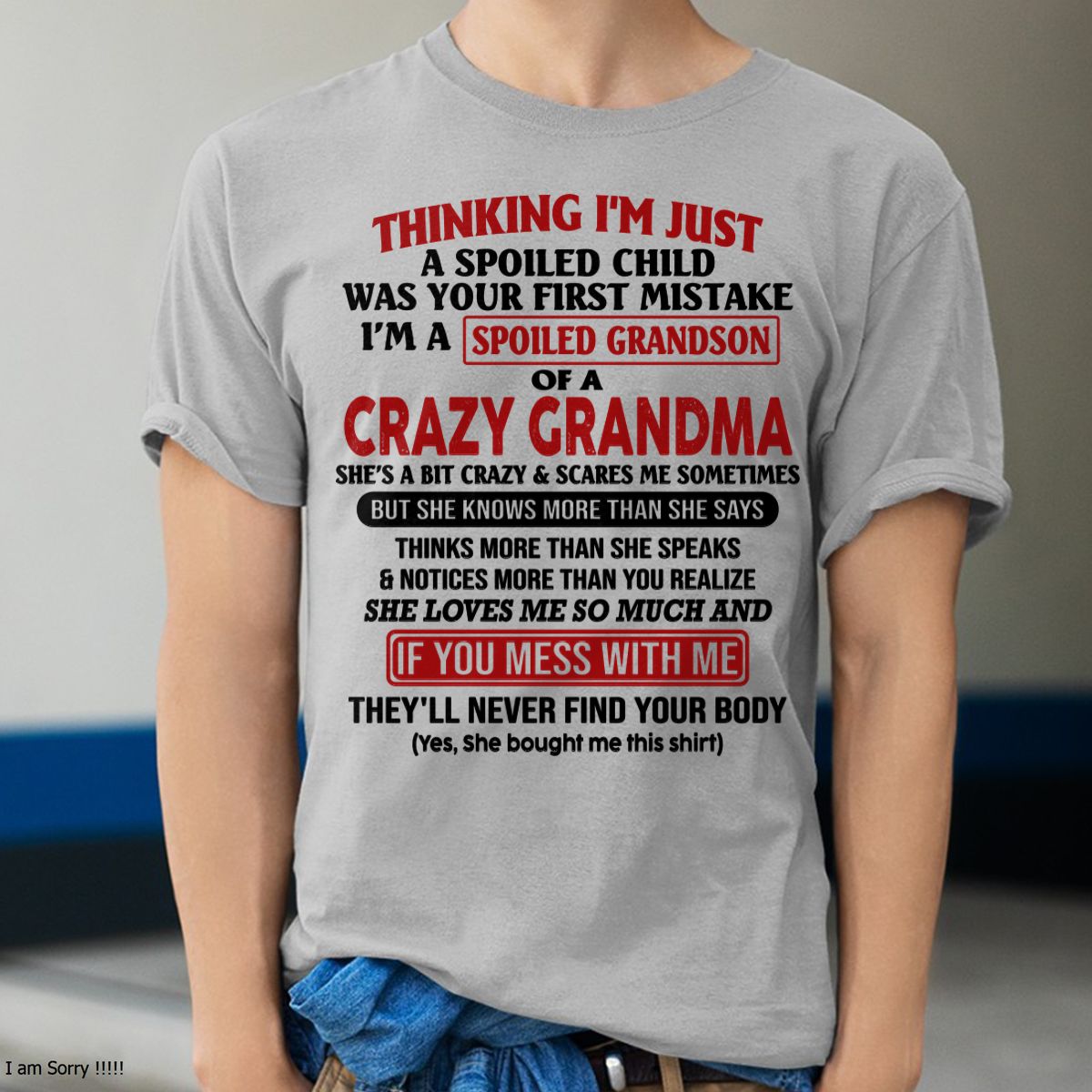 I'M A SPOILED GRANDSON OF A CRAZY GRANDMA - From Grandma - virgo00 (SKU-GMS1-NTT00)