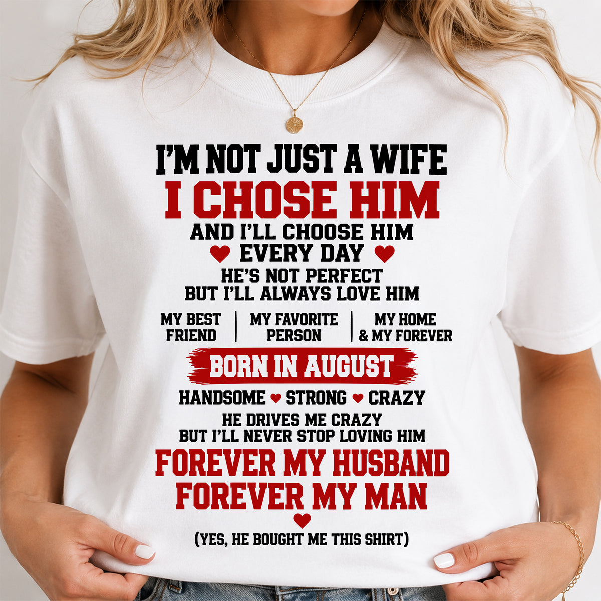 AUGUST SHIRT I'M NOT JUST A WIFE - FROM HUSBAND - TO MY WIFE - Virgo08 (SKU2609-78-08)