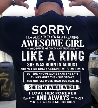 AUGUST SHIRT Sorry, I Am Already Taken By A Freaking Awesome Girl - From Wife - To Husband - Virgo08 (SKU2602-40-08)