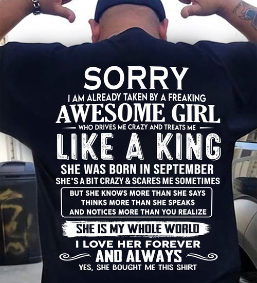 SEPTEMBER SHIRT Sorry, I Am Already Taken By A Freaking Awesome Girl - From Wife - To Husband - Virgo09 (SKU2602-40-09)