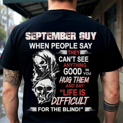 SEPTEMBER -  HUG THEM AND SAY... - BIRTHDAY T-SHIRT FOR MEN - Virgo09 (SKU12-253-09)